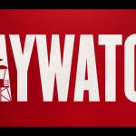 Baywatch Scannain Review