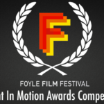 Foyle Film Festival 2017 Light In Motion Competition