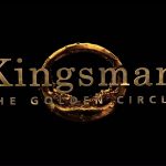 Kingsman: The Golden Circle Review