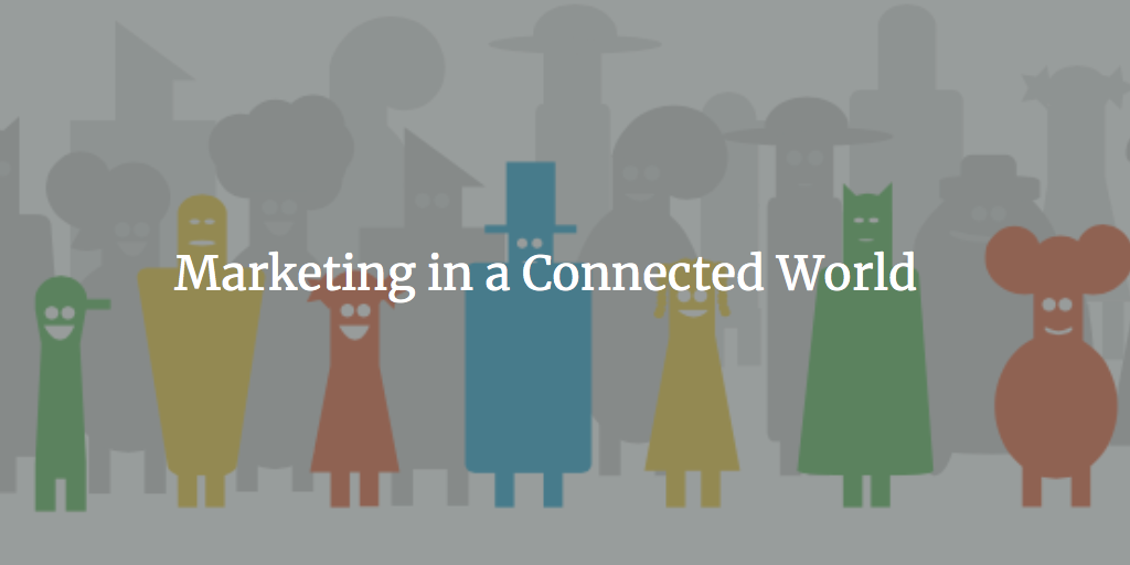Marketing in a Connected World workshop